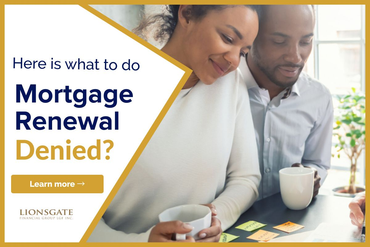 Mortgage Renewal Denied