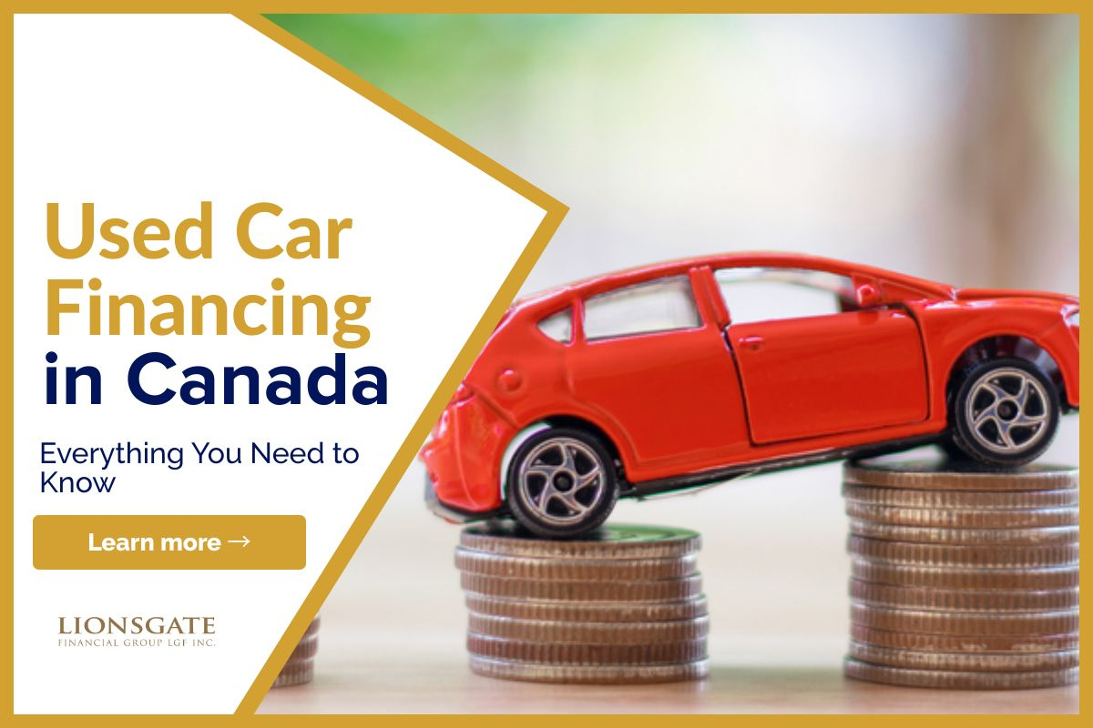 Used Car Financing in Canada Lionsgate Financial Group