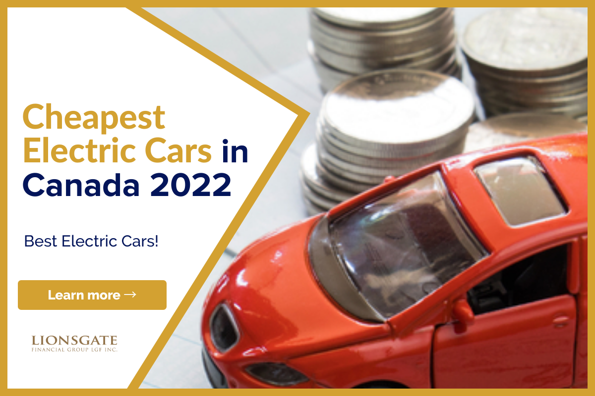 Cheapest Electric Cars in Canada 2022 Lionsgate Financial Group
